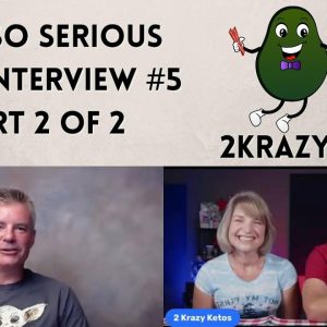 Not So Serious Keto Interview #5.2 - Joe and Rachel from 2KrazyKetos