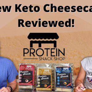 Protein Snack Shop - 3 New Keto Cheesecake Flavors Reviewed