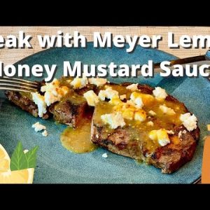 Steaks with Goat Cheese & Meyer Lemon Honey Mustard Sauce