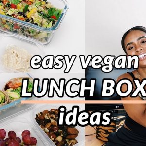 3 Easy Vegan Lunch Box Ideas | Meal Prep
