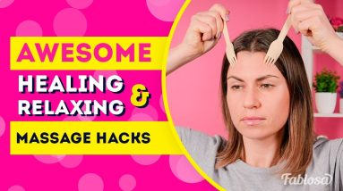 AWESOME HEALTHING AND RELAXING MASSAGE HACKS YOU SHOULD TRY