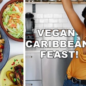 DELICIOUS CARIBBEAN FEAST! 5 epic easy vegan recipes