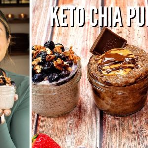 KETO CHIA SEED PUDDING 3 WAYS! LOW CARB DAIRY FREE, GRANOLA, CHOCOLATE PB!