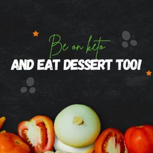 Now You Can Be on the Keto Diet and Eat Dessert Too