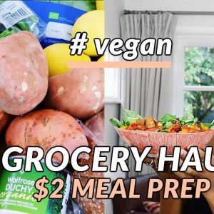 Vegan Grocery Haul | $2 Meal Prep Recipe