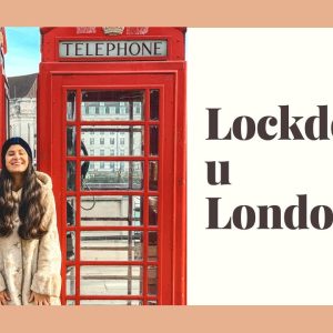 Život u Londonu: Kako izgleda London tokom lockdowna 2021?