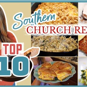 Our ⭐️TOP 10 ⭐️ ALL TIME FAVORITES!! | Southern Church Recipes