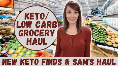 KETO & Low Carb Grocery Haul | Sam's Haul & New Finds