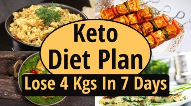 Keto Diet Plan For Weight Loss In Hindi | Lose 4 Kgs In 7 Days | Indian Ketogenic Diet Meal Plan