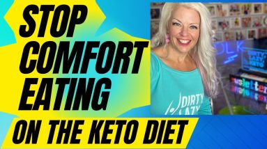 Stop Comfort Eating on the Keto Diet