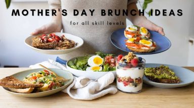 6 Healthy & Easy Mothers Day Brunch Ideas For All Skill Levels