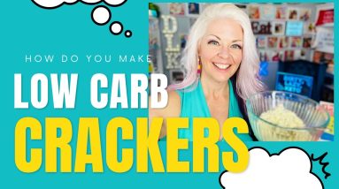 How Do You Make Low Carb Crackers
