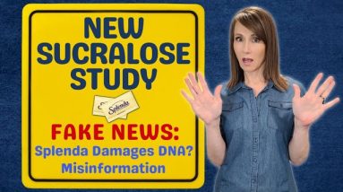 NEW Sucralose Study Just Released 2023 | FAKE NEWS!?