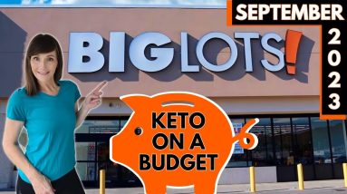 Keto On A Budget At Big Lot's | September 2023