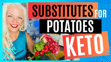 Substitutes for Potatoes Keto