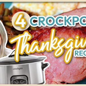 4 Crockpot Thanksgiving Recipes! | EASY, DELICIOUS, & OVENSAVING Slow Cooker Thanksgiving Recipes