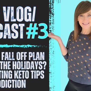 Keto VlogCast #3 | Did You Slip Up During The Holidays? | Tips To Restart Keto | My Food Addiction