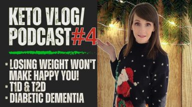 Keto VlogCast #4 | The Surprising Truth About Losing Weight | Diabetic Brain Fog