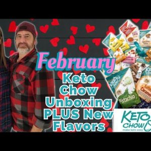 Keto Chow Unboxing | NEW FLAVOR ALERT | February 2024