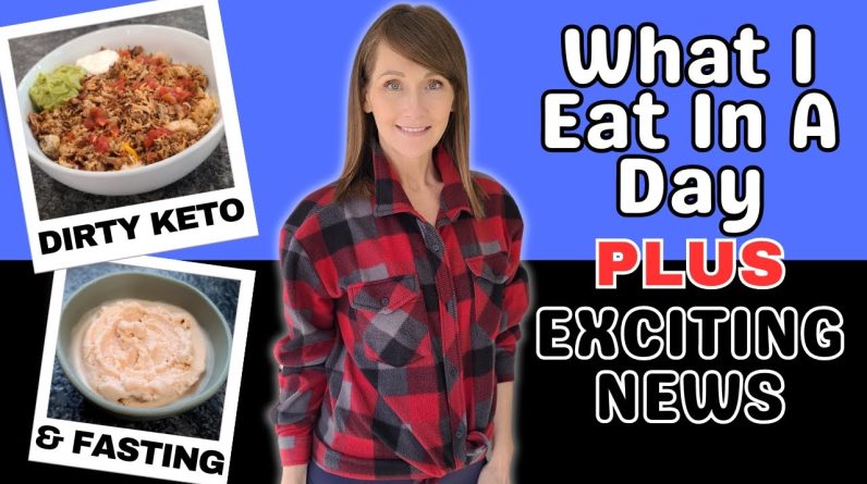 What I Eat In A Day | Keto & Fasting | EXCITING NEWS!
